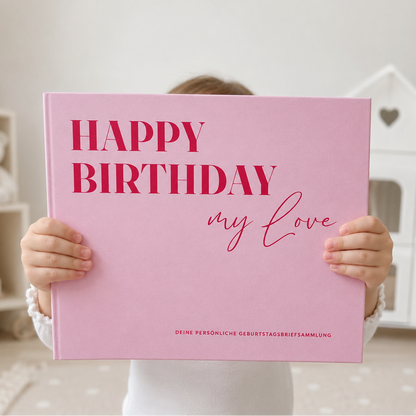Erinnerungsbuch für dein Kind – 18 Jahre & 18 Geburtstagsbriefe | Happy Birthday my Love
