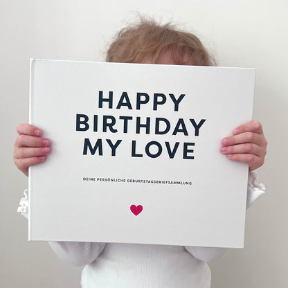 Erinnerungsbuch für dein Kind – 18 Jahre & 18 Geburtstagsbriefe | Happy Birthday my Love